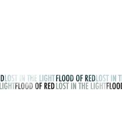 Flood Of Red : Lost in the Light